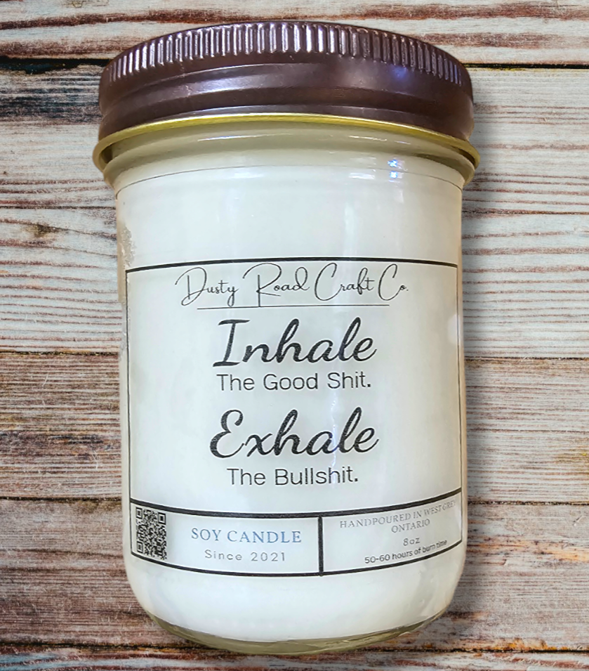 Inhale The Good Shit 8oz